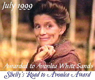 Shelly's Road to Avonlea Award for July 1999, to
Avonlea White Sands